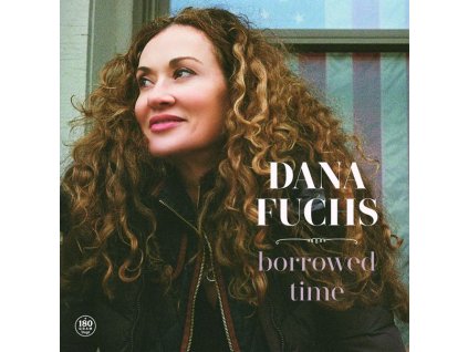 Dana Fuchs - Borrowed Time (180g) (LP)