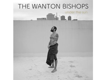 The Wanton Bishops - Under The Sun (LP)