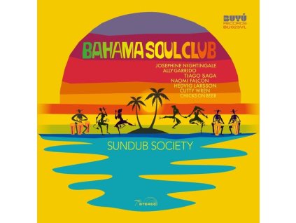 Bahama Soul Club - Sundub Society (LP)