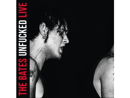 The Bates - Unfucked (Live) (180g) (LP)