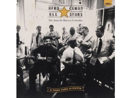 Afro-Cuban All Stars - A Toda Cuba Le Gusta (remastered) (180g) (45 RPM) (LP)