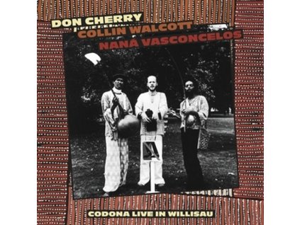 Colin Walcott, Don Cherry & Nana Vasconcelos - Codona Live In Willisau, Switzerland September 1, 1978 (LP)