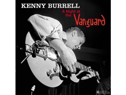 Kenny Burrell - A Night At The Vanguard (180g) (Limited Edition) (Francis Wolff Collection) (+2 Bonustracks) (LP)