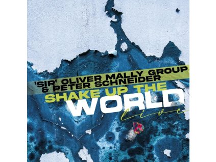 'Sir' Oliver Mally - Shake Up The World Live (180g) (LP)