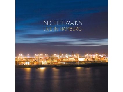 NIGHTHAWKS - LIVE IN HAMBURG (LP)