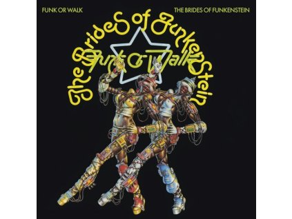 BRIDES OF FUNKENSTEIN - FUNK OR WALK (LP)