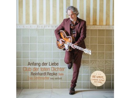 Reinhardt Repkes Club Der Toten Dichter - Anfang der Liebe (Eva Strittmatter neu vertont) (LP)