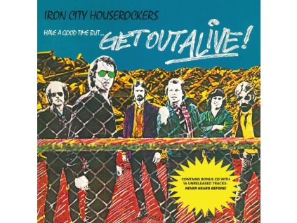 Iron City Houserockers - Have a Good Time But Get Out Alive (LP)