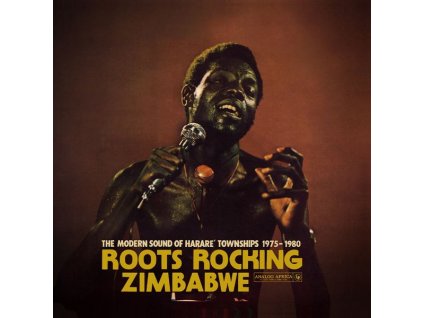 Roots Rocking Zimbabwe - The Modern Sound Of Harare' Townships 1975-1980 (LP)