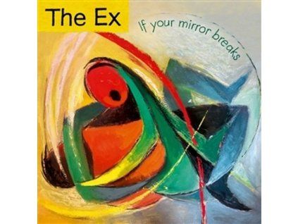 4073099 the ex if your mirror breaks lp