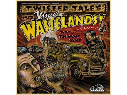 Twisted Tales From The Vinyl Wastelands Volume 5 - Fire On Thunder Road (Limited Edition) (LP)