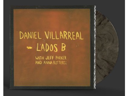 Daniel Villarreal - Lados B (Limited Edition) (Cigar Smoke Colored Vinyl) (LP)