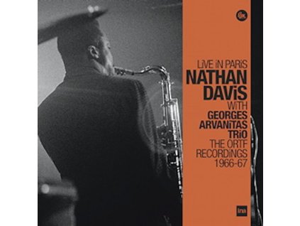 Nathan Davis (1937-2018) - Nathan Davis & Georges Arvanitas Trio: Live In Paris - The ORTF Recordings 1966-67 (remastered) (180g) (LP)