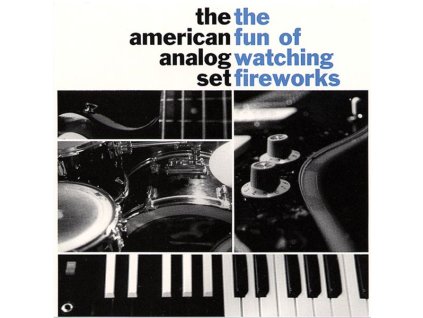 The American Analog Set - The Fun Of Watching Fireworks (LP)