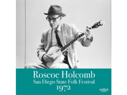 ROSCOE HOLCOMB - San Diego State Folk Festival 1972 (LP)
