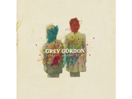4078877 grey gordon forget i brought it up lp