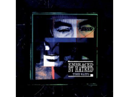 4079321 embraced by hatred time waits lp