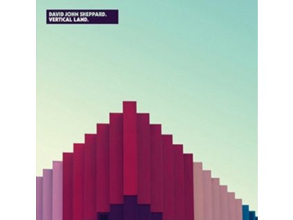 DAVID JOHN SHEPPARD - Vertical Land (LP)
