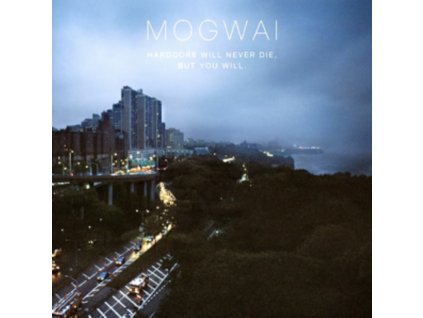 MOGWAI - Hardcore Will Never Die But You Will (LP)