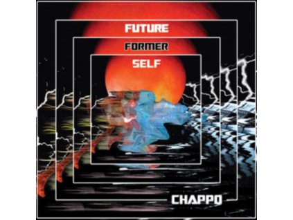 CHAPPO - Future Former Self (LP)