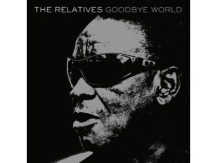 4080662 relatives goodbye world lp