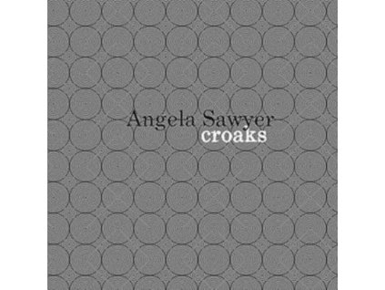 ANGELA SAWYER - Croaks (LP)