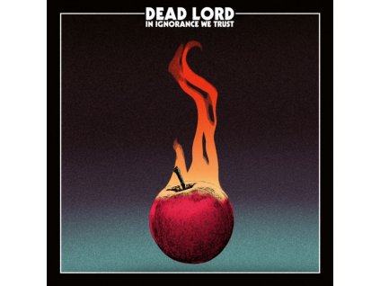 DEAD LORD - In Ignorance We Trust (LP)