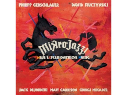 PHILIPP GERSCHLAUER / DAVID FIUCZYNSKI / JACK DEJOHNETTE / MATT GARRISON / GIORGI MIKADZE - Mikrojazz (Neue Expressionistische Musik) (LP)