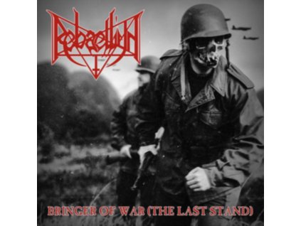 REBAELLIUN - Bringer Of War (The Last Stand) (LP)