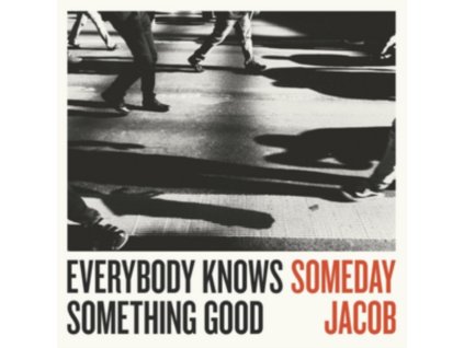 SOMEDAY JACOB - Everybody Knows Something Good (LP)