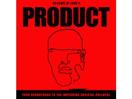 ARROWS OF LOVE - Product: Your Soundtrack To The Impending Societal Collapse (White Vinyl) (LP)