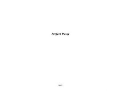 PERFECT PUSSY - I Have Lost All Desire For Feeling (LP)
