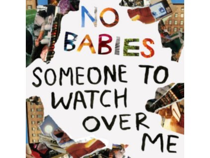 NO BABIES - Someone To Watch Over Me (LP)