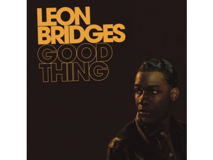 LEON BRIDGES - Good Thing (LP)