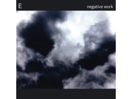 E - Negative Work (LP)