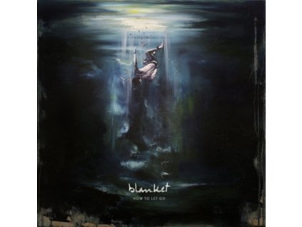 BLANKET - How To Let Go (LP)