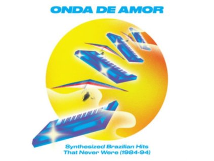 VARIOUS ARTISTS - Onda De Amor: Synthesized Brazilian Hits That Never Were (1984-94) (LP)