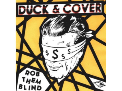 DUCK & COVER - Rob Them Blind (7Inch" Vinyl)