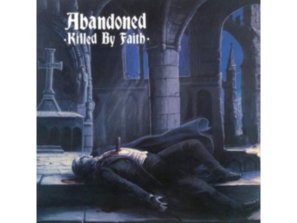 ABANDONED - Killed By Faith (LP)
