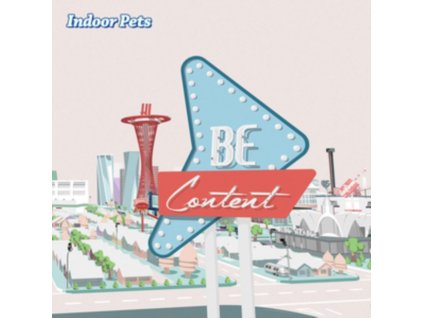 INDOOR PETS - Be Content (LP)
