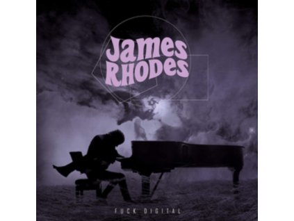 JAMES RHODES - Fuck Digital (LP)