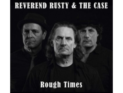 REVEREND RUSTY & THE CASE - Rough Times (LP)