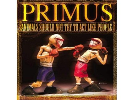 PRIMUS - Animals Should Not Try To Act Like People (LP)