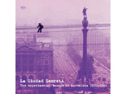 VARIOUS ARTISTS - La Ciudad Secreta: The Experimental Sounds Of Barcelona 1971-1991 (3Lp) (LP)