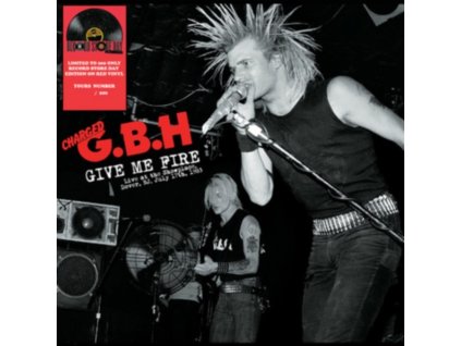 CHARGED G.B.H - Give Me Fire: Live At The Showplace. Dover. NJ July 17th. 1983 (LP)