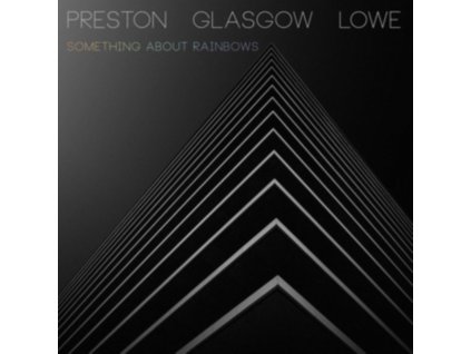 PRESTON - GLASGOW - LOWE - Something About Rainbows (LP)