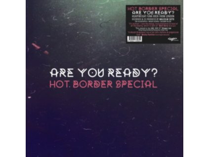 HOT BORDER SPECIAL - Are You Ready? (LP)