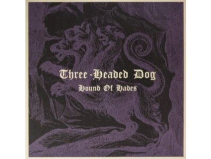 THREE-HEADED DOG - Hound Of Hades (LP)