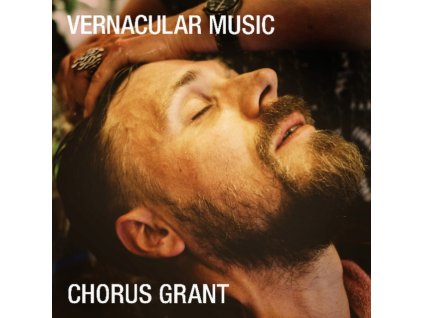 CHORUS GRANT - Vernacular Music (LP)