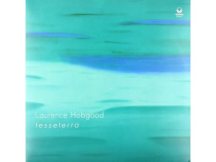 LAURENCE HOBGOOD - T E S S E T E R R A (LP)